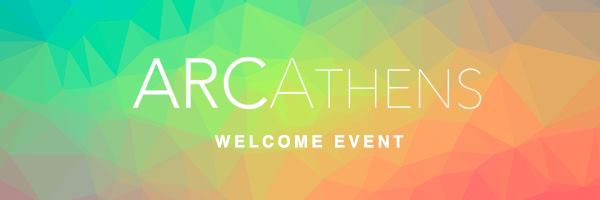 ARCAthens | Welcome Event in Athens