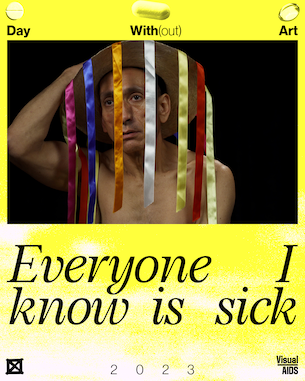 DAY WITH(OUT) ART 2023  EVERYONE I KNOW IS SICK