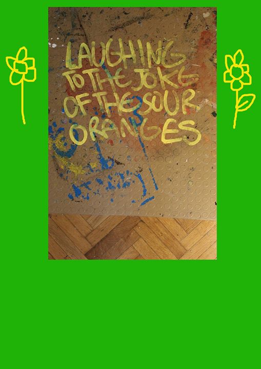 Laughing to the Joke of the Sour Oranges